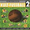 Various - Arnd Zeigler Präsentiert Kult Fussball 2