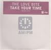 ascolta in linea The Love Bite - Take Your Time Original Mixes