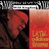 télécharger l'album Ron Levy's Wild Kingdom - Latin A Licious Groove