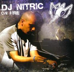 Download DJ Nitric - Epileptik Mix 23 On Fire