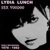 ouvir online Lydia Lunch - Sex Voodoo