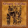 Album herunterladen Grupo Caribe - Un Congo Me Dio La Letra