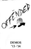 last ned album The Offended - Demos 13 14