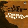 last ned album Piero Litaliano - Fino AllUltimo Minuto