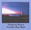 descargar álbum Tangerine Dream - Transfer Blue Night