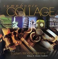 Download The Eastern Wind Symphony, William H Silvester - Symphonic Collage