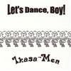 ladda ner album IkasaMen - Lets Dance Boy