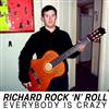 ouvir online Richard Rock 'N' Roll - Everybody is Crazy