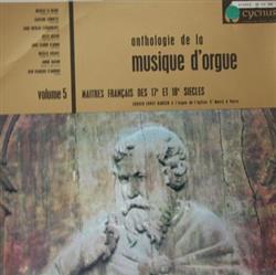 Download Jørgen Ernst Hansen - Anthologie de la Musique Dorgue Volume 5 Maîtres Français Des 17ème Et 18ème Siècles