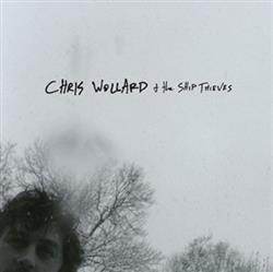 Download Chris Wollard & The Ship Thieves - Chris Wollard The Ship Thieves