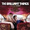 ouvir online The Brilliant Things - Stronger Than Romeo