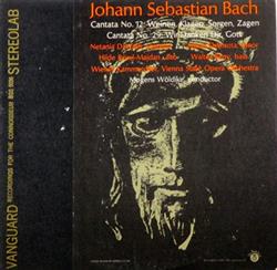 Download Johann Sebastian Bach Mogens Wöldike, Wiener Kammerchor, Vienna State Opera Orchestra, Netania Davrath, Anton Dermota, Hilde RösselMajdan, Walter Berry - Cantata No 12 Weinen Klagen Sorgen Zagen Cantata No 29 Wir Danken Dir Gott