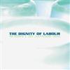 escuchar en línea The Dignity Of Labour - The Dignity Of Labour