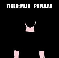 Download Tiger & Milk - Popular