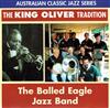 kuunnella verkossa The Balled Eagle Jazz Band - The King Oliver Tradition