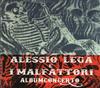 Album herunterladen Alessio Lega E I Malfattori - Album Concerto