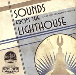 Download Garry Schyman - Sounds From The Lighthouse Bande Son Officielle de Bioshock 2 Official Bioshock 2 Score