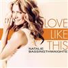 Album herunterladen Natalie Bassingthwaighte - Love Like This