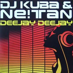 Download DJ Kuba & Ne!tan - Deejay Deejay