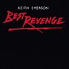 online anhören Keith Emerson - Best Revenge