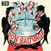 écouter en ligne Ned - Bon Sauvage