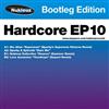 online luisteren Various - Hardcore EP10 Bootleg Edition