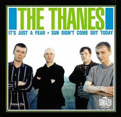 Download The Thanes - Its Just A Fear Sun Didnt Come Out Today