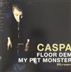 Caspa - Floor Dem My Pet Monster