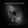 écouter en ligne Technoid Mutant - Galaxy Mutation