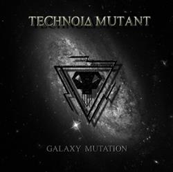 Download Technoid Mutant - Galaxy Mutation