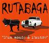 Rutabaga - Dun Monde A LAutre