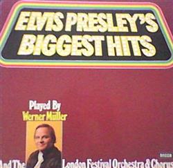 Download Werner Müller And The London Festival Orchestra And Chorus - Elvis Presleys Biggest Hits