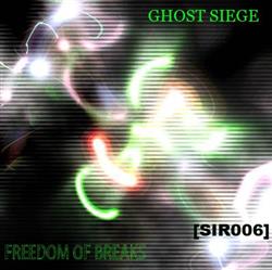 Download Ghost Siege - Freedom Of Breaks