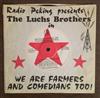 online anhören The Luchs Brothers - We Are Farmers And Comedians Too