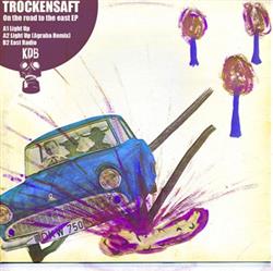 Download TrockenSaft - On The Road To The East EP