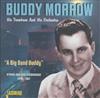 lytte på nettet Buddy Morrow His Trombone And His Orchestra - A Big Band Buddy Studio And Live Recordings 1945 1957