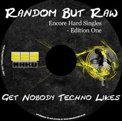 Download Random But Raw - Get Nobody Techno Likes