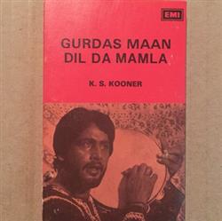 Download Gurdas Maan, KSKooner - Dil Da Mamla Pind Mitran De Ayee