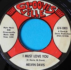 Download Melvin Davis - I Must Love You Still In My Heart