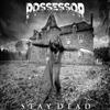 lataa albumi Possessor - Stay Dead