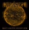 Ahráyeph - Heavy Like The Ancient Sun