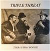 lyssna på nätet Triple Threat - Terra Firma Boogie