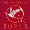 escuchar en línea The Oh Hellos - Eurus