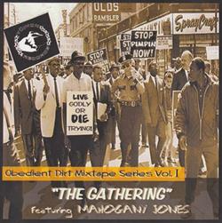 Download Mahogany Jones - The Gathering Obedient Dirt Mixtape Series Vol I