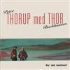 écouter en ligne Peter Thorup Med Thor Backhausen - Ku Det Tænkes