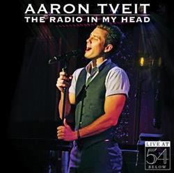 Download Aaron Tveit - The Radio In My Head Live At 54 Below