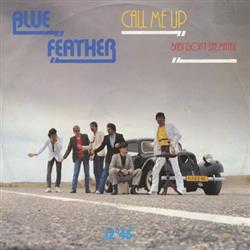 Download Blue Feather - Call Me Up Baby Dont Say Maybe