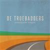 descargar álbum De Troebadoers - Onbekinde Wegen