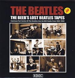 Download The Beatles - The Beebs Lost Beatles Tapes Fourteen Part Series Of The Beatles Live On BBC Radio From 1962 1968