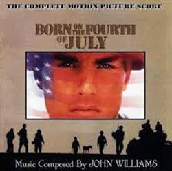 Download John Williams - Born On The Fourth Of July The Complete Motion Picture Score